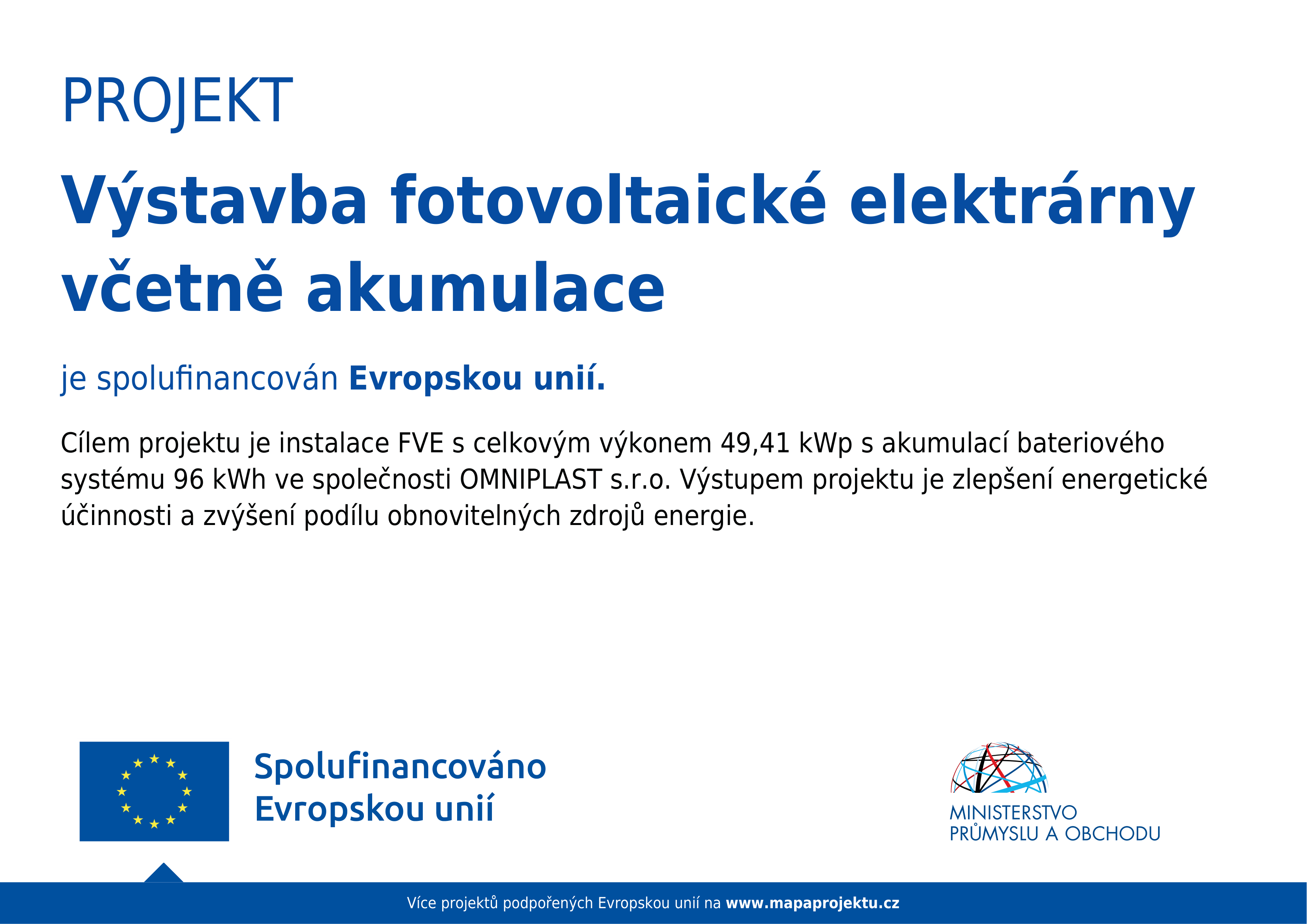 Výstavba fotovoltaické elektrárny včetně akumulace je spolufinancován Evropskou unií.